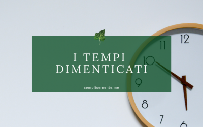 I tempi dimenticati