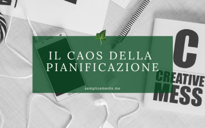 Il caos della pianificazione