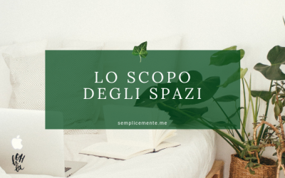 Lo scopo degli spazi