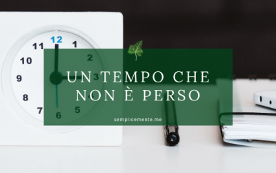 Un tempo che non è perso