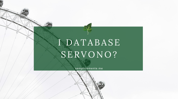 I database servono?