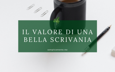 Il valore della scrivania