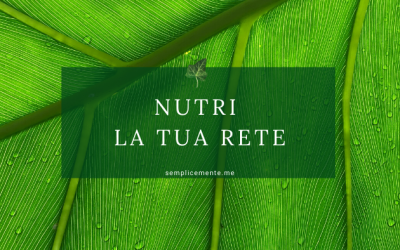 Nutri la tua rete