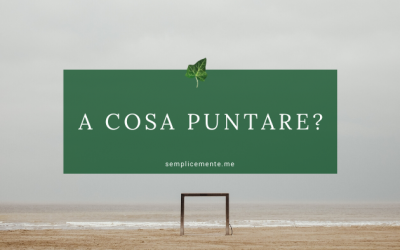 A cosa puntare?