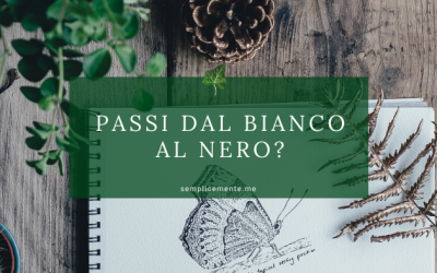 Passi dal bianco al nero?