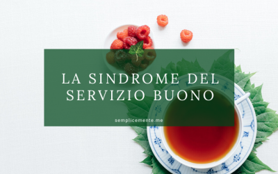 La sindrome del servizio buono