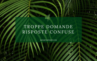 Troppe domande, risposte confuse
