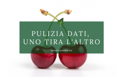 Pulizia dati, uno tira l’altro