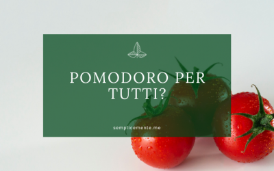 Pomodoro per tutti?