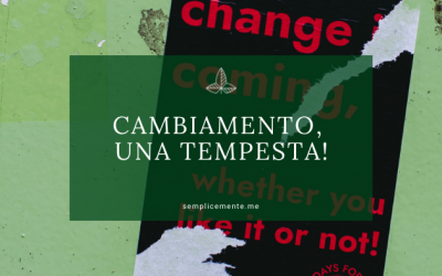 Cambiamento, una tempesta