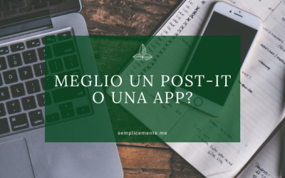 Meglio un Post-it o una App?