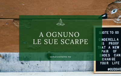 A ognuno le sue scarpre