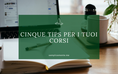Cinque tips per i tuoi corsi