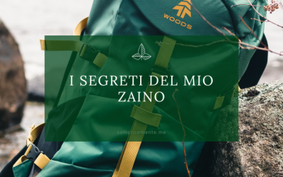 I segreti del mio zaino