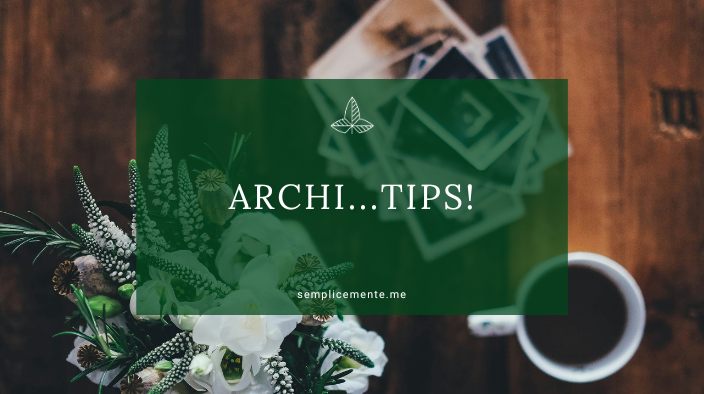 Archi…tips!