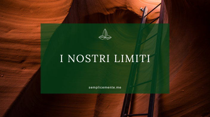 I nostri limiti